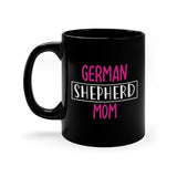 German Shepherd Mom Mug / Coffee Cup