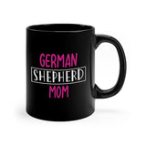 German Shepherd Mom Mug / Coffee Cup