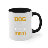 Dog Mom Mug / Coffee Cup