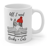 All I Need is Books & Cats Mug