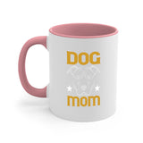 Dog Mom Mug / Coffee Cup
