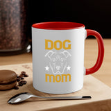 Dog Mom Mug / Coffee Cup