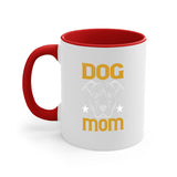 Dog Mom Mug / Coffee Cup