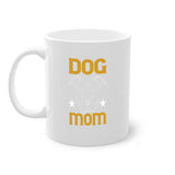 Dog Mom Mug / Coffee Cup