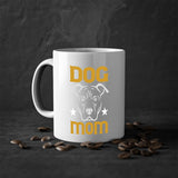 Dog Mom Mug / Coffee Cup
