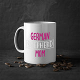 German Shepherd Mom Mug / Coffee Cup